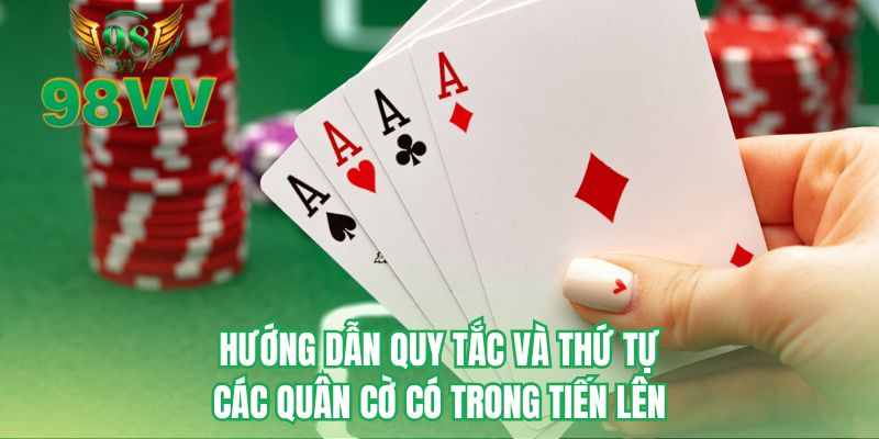 Hướng dẫn quy tắc và thứ tự các quân cờ có trong tiến lên